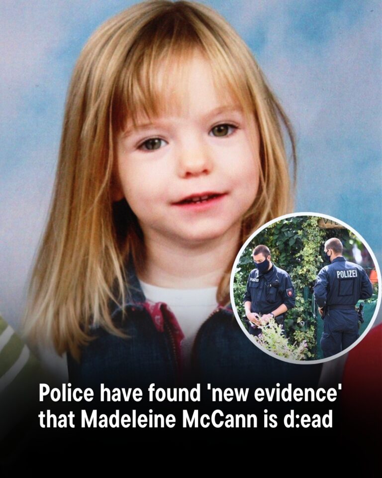 Police have found ‘new evidence’ that Madeleine McCann is d3ad